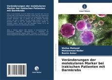 Copertina di Veränderungen der molekularen Marker bei irakischen Patienten mit Darmkrebs