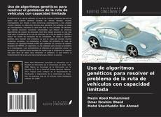 Обложка Uso de algoritmos genéticos para resolver el problema de la ruta de vehículos con capacidad limitada
