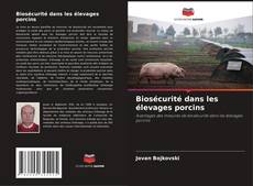 Biosécurité dans les élevages porcins的封面