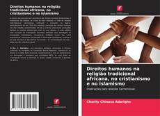 Bookcover of Direitos humanos na religião tradicional africana, no cristianismo e no islamismo