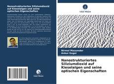 Bookcover of Nanostrukturiertes Siliziumdioxid auf Kieselalgen und seine optischen Eigenschaften