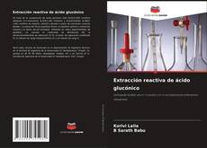 Bookcover of Extracción reactiva de ácido glucónico