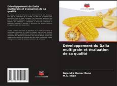 Développement du Dalia multigrain et évaluation de sa qualité的封面