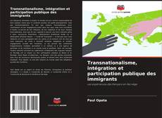 Transnationalisme, intégration et participation publique des immigrants的封面