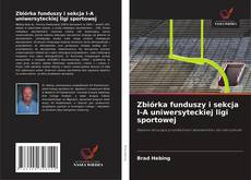 Buchcover von Zbiórka funduszy i sekcja I-A uniwersyteckiej ligi sportowej