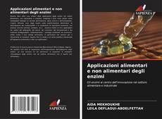 Borítókép a  Applicazioni alimentari e non alimentari degli enzimi - hoz
