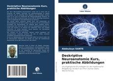 Обложка Deskriptive Neuroanatomie Kurs, praktische Abbildungen
