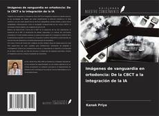 Buchcover von Imágenes de vanguardia en ortodoncia: De la CBCT a la integración de la IA