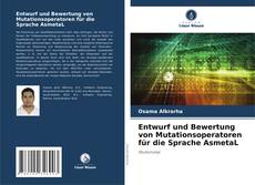 Buchcover von Entwurf und Bewertung von Mutationsoperatoren für die Sprache AsmetaL
