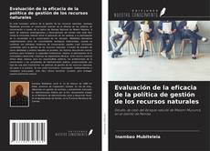 Bookcover of Evaluación de la eficacia de la política de gestión de los recursos naturales