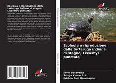 Buchcover von Ecologia e riproduzione della tartaruga indiana di stagno, Lissemys punctata