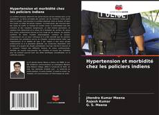 Couverture de Hypertension et morbidité chez les policiers indiens