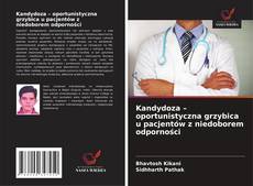 Buchcover von Kandydoza – oportunistyczna grzybica u pacjentów z niedoborem odporności