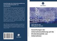 Copertina di Auswirkungen der Unternehmensführung auf die Dividendenpolitik von Unternehmen