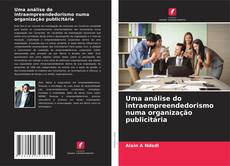 Couverture de Uma análise do intraempreendedorismo numa organização publicitária