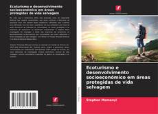 Обложка Ecoturismo e desenvolvimento socioeconómico em áreas protegidas de vida selvagem