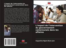 Portada del libro de L'impact de l'intervention du gouvernement camerounais dans les affaires