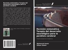 Capa do livro de Revisión sistemática Terapia del desarrollo neurológico para la parálisis cerebral 