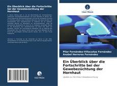 Capa do livro de Ein Überblick über die Fortschritte bei der Gewebezüchtung der Hornhaut 