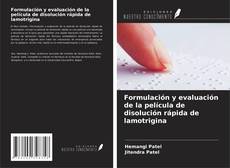 Capa do livro de Formulación y evaluación de la película de disolución rápida de lamotrigina 