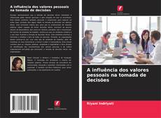 Bookcover of A influência dos valores pessoais na tomada de decisões