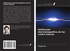 Portada del libro de Unificación electromagnética de las cuatro fuerzas