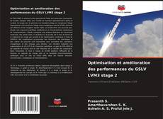Copertina di Optimisation et amélioration des performances du GSLV LVM3 stage 2