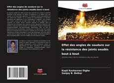 Copertina di Effet des angles de soudure sur la résistance des joints soudés bout à bout