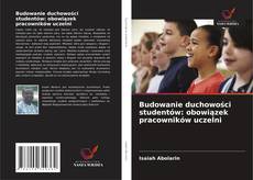 Borítókép a  Budowanie duchowości studentów: obowiązek pracowników uczelni - hoz