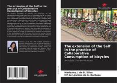 Bookcover of The extension of the Self in the practice of Collaborative Consumption of bicycles