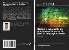 Capa do livro de Diseño y evaluación de operadores de mutación para el lenguaje AsmetaL 