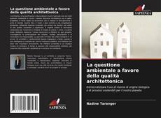 Copertina di La questione ambientale a favore della qualità architettonica