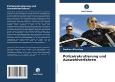 Copertina di Polizeirekrutierung und Auswahlverfahren