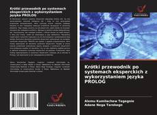 Portada del libro de Krótki przewodnik po systemach eksperckich z wykorzystaniem języka PROLOG