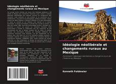 Idéologie néolibérale et changements ruraux au Mexique的封面