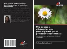 Portada del libro de Uno sguardo all'Associazione Jacutinguense per la protezione dell'infanzia