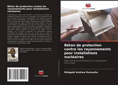 Обложка Béton de protection contre les rayonnements pour installations nucléaires