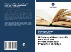 Gründe und Ursachen, die vom Kauf von Privatkundenbank Produkten abhalten kitap kapağı
