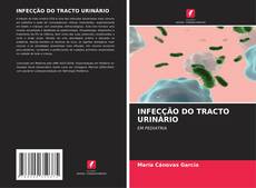 Borítókép a  INFECÇÃO DO TRACTO URINÁRIO - hoz