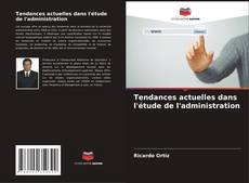 Tendances actuelles dans l'étude de l'administration的封面