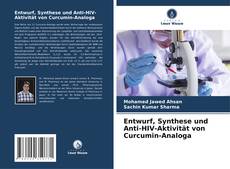 Copertina di Entwurf, Synthese und Anti-HIV-Aktivität von Curcumin-Analoga