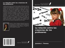 Borítókép a  La relación entre las creencias de los profesores - hoz