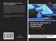 Portada del libro de Review on advances in corneal tissue engineering