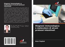 Couverture de Diagnosi immunologica e molecolare di alcuni protozoi intestinali