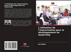 Capa do livro de L'utilisation de l'improvisation pour le développement du leadership 