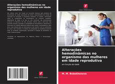 Bookcover of Alterações hemodinâmicas no organismo das mulheres em idade reprodutiva