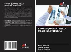 Capa do livro de I PUNTI QUANTICI NELLA MEDICINA MODERNA 