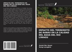 Обложка IMPACTO DEL TERREMOTO DE RANAU EN LA CALIDAD DEL AGUA DEL RIO LIWAGU