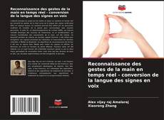 Couverture de Reconnaissance des gestes de la main en temps réel - conversion de la langue des signes en voix