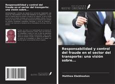 Capa do livro de Responsabilidad y control del fraude en el sector del transporte: una visión sobre... 